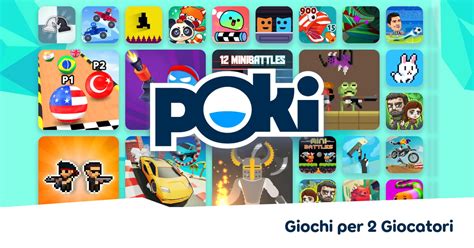 poki giochi gratis|GIOCHI PER 2 GIOCATORI .